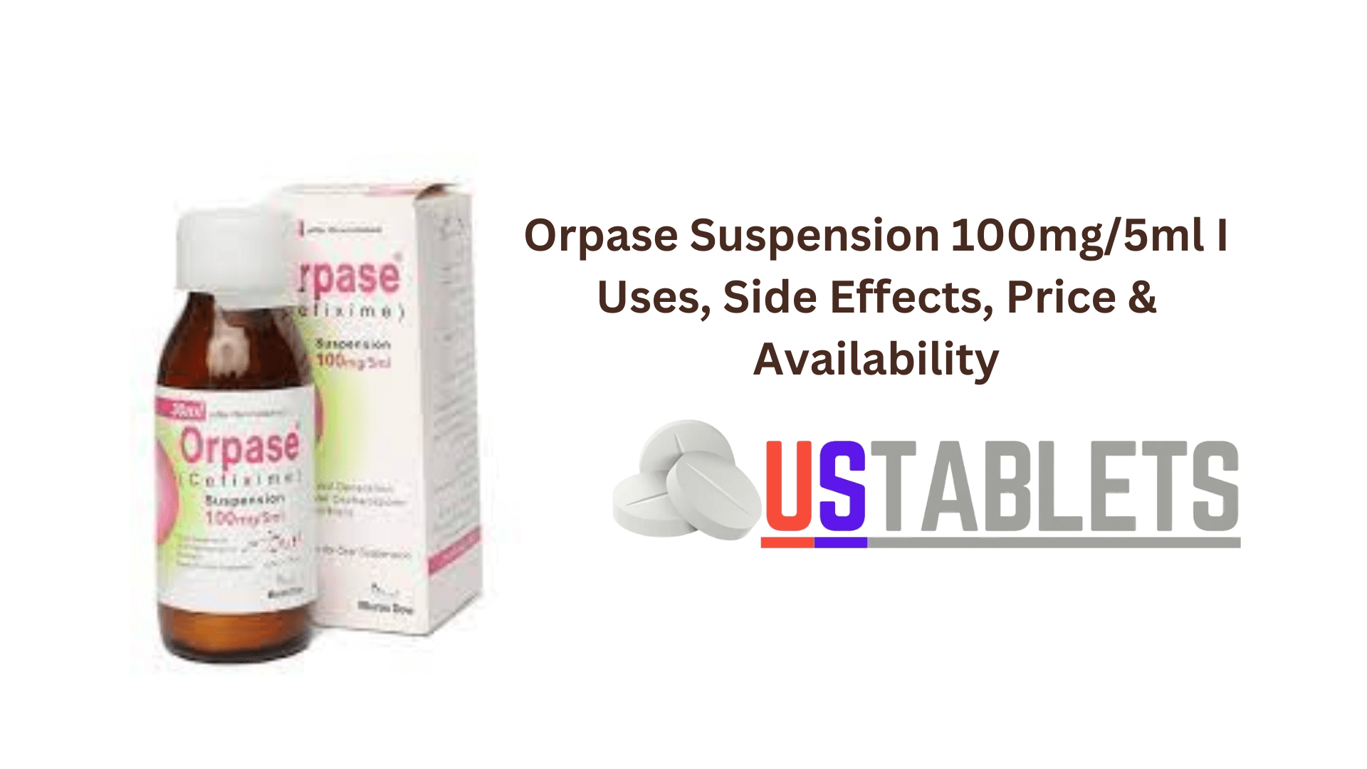 Orpase Suspension 100mg/5ml I Uses, Side Effects, Price & Availability